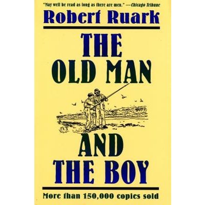 The Old Man and the Boy Ruark RobertPaperback – Hledejceny.cz