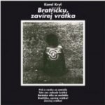 Karel Kryl - Bratříčku, zavírej vrátka CD – Zboží Dáma