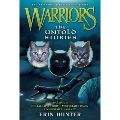 Warriors: the Untold Stories - Hunter Erin – Hledejceny.cz