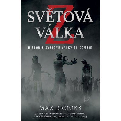 Světová válka Z – Historie světové války se zombie - Max Brooks – Zboží Mobilmania