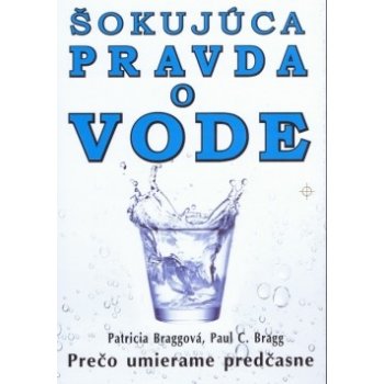 Šokujúca pravda o vode