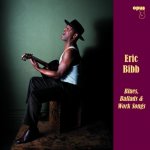 Bibb Eric - Blues, Ballads & Work Songs LP – Hledejceny.cz