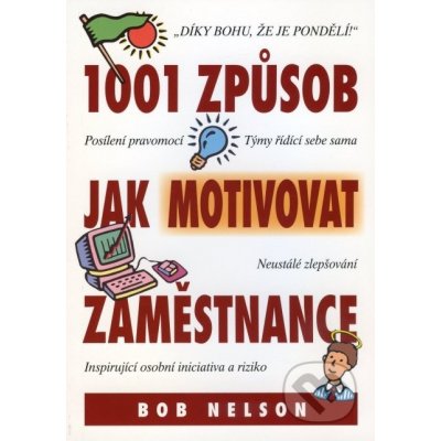 1001 Způsob jak motivovat zaměstnance Nelson Bob – Zbozi.Blesk.cz