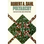 Polyarchy: Participation and Opposition Dahl Robert A.Paperback – Hledejceny.cz