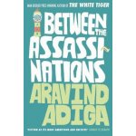 Between the Assassinations Aravind Adiga – Hledejceny.cz