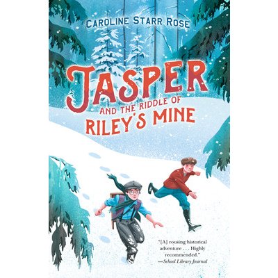 Jasper and the Riddle of Rileys Mine Rose Caroline StarrPaperback