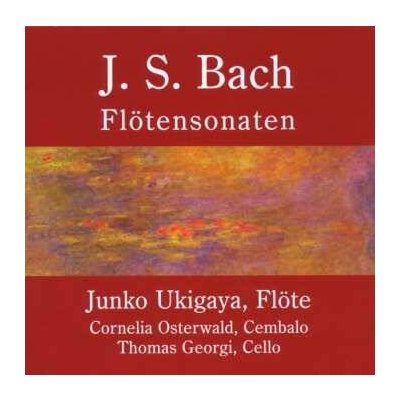 2 Composed By–J.S. Bach - Flute–Peter-Lukas Graf - Harpsichord–Henriette Barbé - Viola da Gamba–Johannes Koch - Die 6 Flötensonaten - BWV 1030 CD – Hledejceny.cz