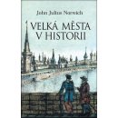 Velká města v historii - Norwich John Julius