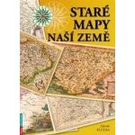 Staré mapy naší země - Kučera Zdeněk, Brožovaná – Hledejceny.cz