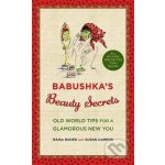 Babushka's Beauty Secrets - Raisa Ruder – Hledejceny.cz