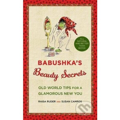 Babushka's Beauty Secrets - Raisa Ruder – Hledejceny.cz
