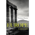 Europe: A History Norman Davies – Hledejceny.cz
