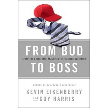 From Bud to Boss - K. Eikenberry, G. Harris