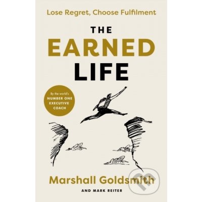 The Earned Life - Marshall Goldsmith – Sleviste.cz