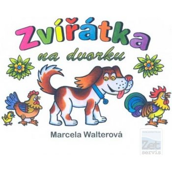 Zvířatka na dvorku Marcela Walterová