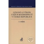 Uznání a výkon cizích rozhodnutí v České republice – Hledejceny.cz