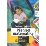 Přehled matematiky pro základní školy a víceletá gymnázia - Odvárko Oldřich – Hledejceny.cz