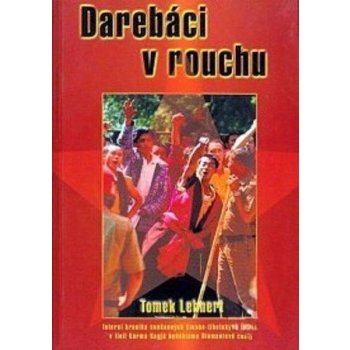 Darebáci v rouchu Lehnert Tomek