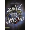 Kniha Znič to jméno - Jana Jašová