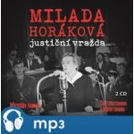 Milada Horáková: justiční vražda - Miroslav Ivanov – Hledejceny.cz