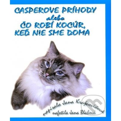 Casperove príhody alebo Čo robí kocúr, keď nie sme doma + CD Jana Krajčovičová – Hledejceny.cz