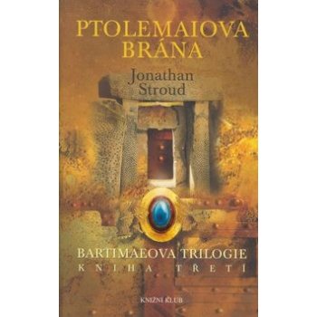 Bartimaeova trilogie/3: Ptolemaiova brána Stroud Jonathan