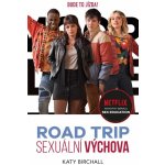 Sexuální výchova Road trip - Katy Birchall – Hledejceny.cz
