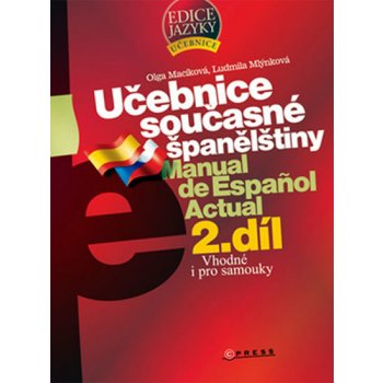 Učebnice současné španělštiny - 2. díl Macíková Olga, Mlýnková Ludmila