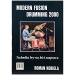 Modern Fusion Drumming 2000 - Technika hry na bicí soupravu 1 – Zboží Mobilmania