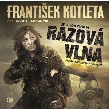 Rázová vlna - František Kotleta - Čte Borek Kapitančík