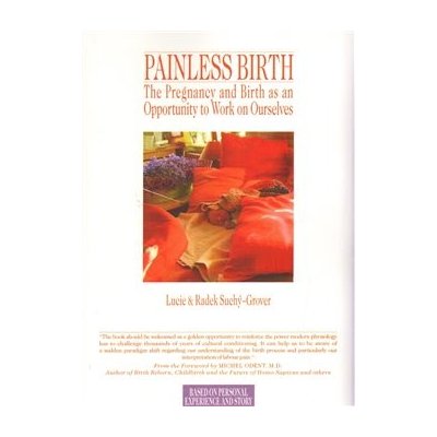 Painless Birth. The Pregnancy and Birth as an Opportunity to Work on Ourselves - Radek Suchý, Lucie Suchá - Kořeny