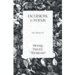 Excursions, and Poems - The Writings of Henry David Thoreau – Hledejceny.cz