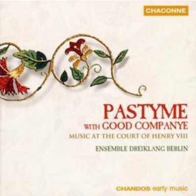 Pastyme With Good Companye - Music at the Court of Henry Viii CD – Zbozi.Blesk.cz