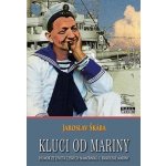 Kluci od mariny - Humor ze života českých námořníků u rakouské mariny - Jaroslav Škába – Sleviste.cz