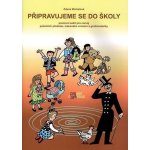 Připravujeme se do školy - Michalová Zděňka – Hledejceny.cz