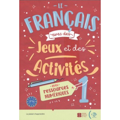 Le français avec… des jeux et des activités 1
