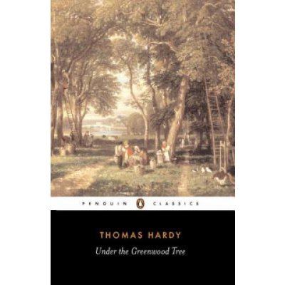 Under the Greenwood Tree - Thomas Hardy – Sleviste.cz
