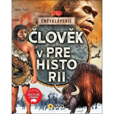 Člověk v Prehistorii - Encyklopedie