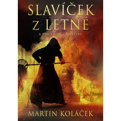 Slavíček z Letné a ptačí lidé z Jupiteru - Martin Koláček – Zbozi.Blesk.cz