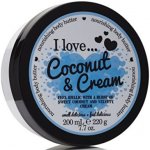 I Love Coconut & Cream tělové máslo 200 ml – Zboží Mobilmania