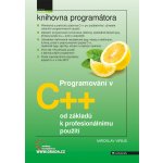 Programování v C++ od základů k profesionálnímu použití - Miroslav Virius – Zbozi.Blesk.cz