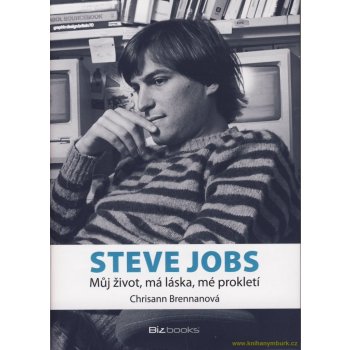 Steve Jobs - můj život, má láska, mé prokletí - Chrisann Brennanová