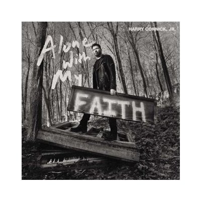 Alone With My Faith - Harry Connick, Jr. CD – Zboží Mobilmania