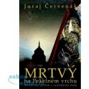 Mrtvý na Pekelném vrchu - Juraj Červenák