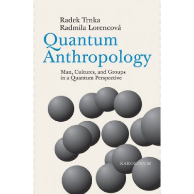 Quantum Anthropology Radmila Lorencová GB