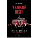 V zahradě bestií - Erik Larson