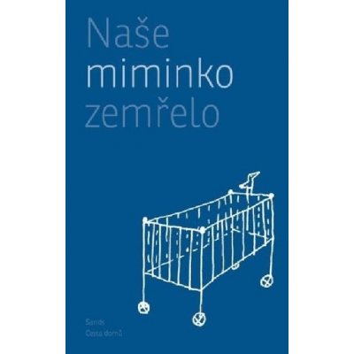 Naše miminko zemřelo – Sleviste.cz