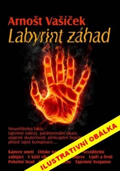 Labyrint záhad - Největší tajemství Čech, Moravy a Slezska Arnošt Vašíček  od 220 Kč - Heureka.cz