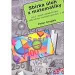 SBÍRKA ÚLOH Z M PRO 2.STUPEŇ ZŠ...1.DÍL - Krupka Peter – Hledejceny.cz