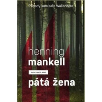 Pátá žena - Případy komisaře Wallandera - Henning Mankell